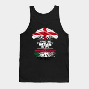 English Grown With Sudanese Roots - Gift for Sudanese With Roots From Sudan Tank Top